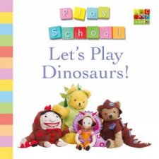 Lets Play Dinosaurs