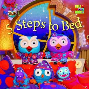 Giggle & Hoot: 5 Steps to Bed by Giggle And Hoot