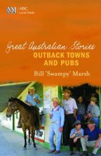 Great Australian Stories Outback Towns And Pubs