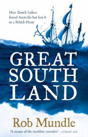 The Great South Land by Rob Mundle