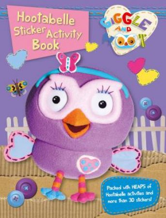 Giggle And Hoot: Hootabelle Sticker Activity Book by Giggle And Hoot