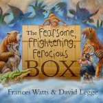 The Fearsome Frightening Ferocious Box