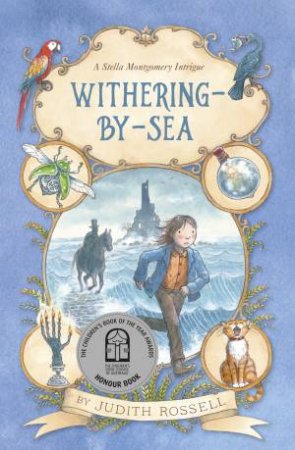 Withering-by-Sea (Stella Montgomery, #1) by Judith Rossell