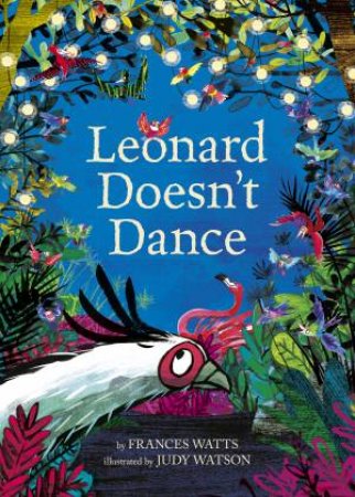Leonard Doesn't Dance by Frances Watts & Judy Watson