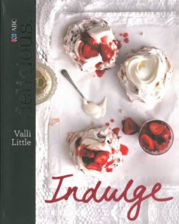 Delicious: Indulge by Valli Little