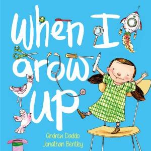 When I Grow Up by Andrew Daddo