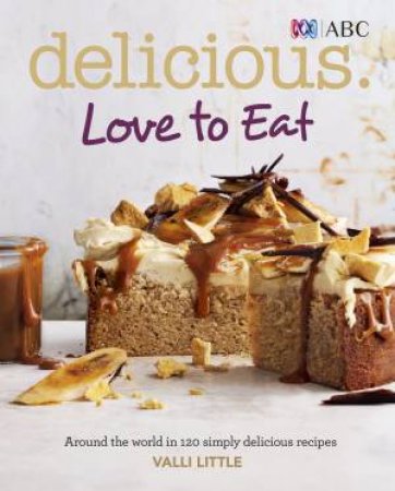 Delicious: Love to Eat by Valli Little