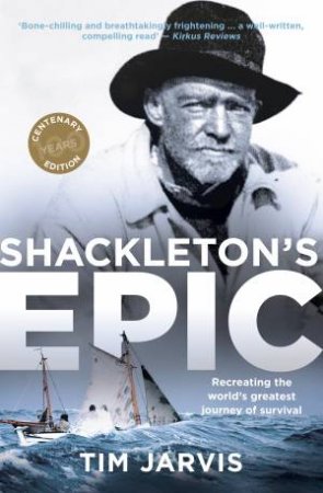 Shackleton's Epic by Tim Jarvis