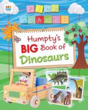 Play School Humptys Big Book of Dinosaurs