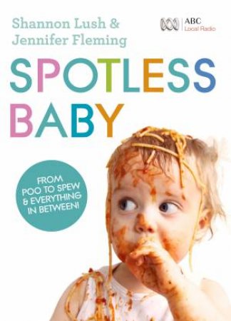 Spotless Baby by Jennifer Fleming & Shannon Lush