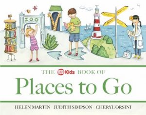 The ABC Book Of Places To Go by Helen Martin, Judith Simpson & Cheryl Orsini
