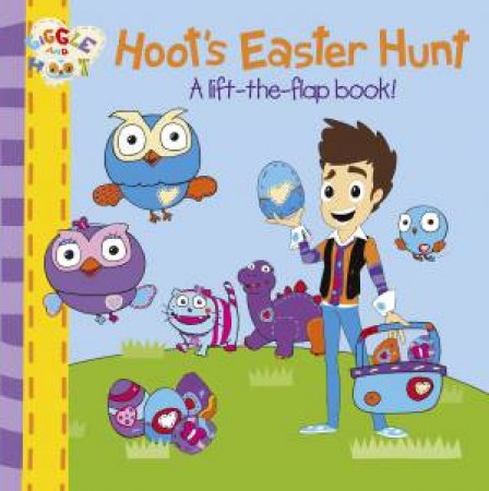 Hoot's Easter Hunt: A Lift-The-Flap Book! by Various