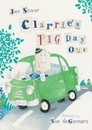 Clarrie's Pig Day Out by Jen Storer