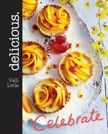 Delicious: Celebrate by Valli Little