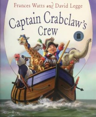 Captain Crabclaw's Crew Big Book by David Legge & Frances Watts
