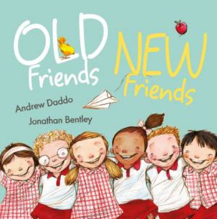 Old Friends, New Friends by Andrew Daddo & Jonathan Bentley