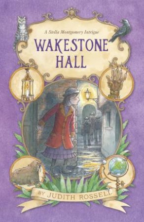 Wakestone Hall (Stella Montgomery, #3) by Judith Rossell
