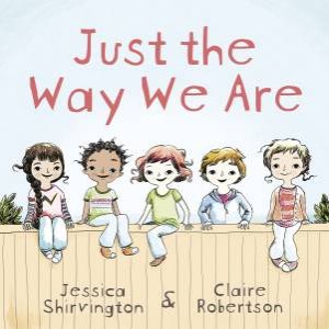Just the Way We Are Big Book by Claire Robertson & Jessica Shirvington