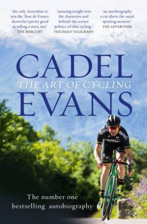 The Art Of Cycling by Cadel Evans