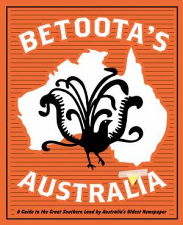 Betoota's Australia by The Betoota Advocate