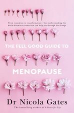 The Feel Good Guide To Menopause