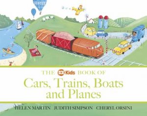 The ABC Book Of Cars, Trains, Boats And Planes by Helen Martin & Cheryl Orsini & Judith Simpson
