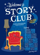 Welcome to Story Club Candid True Tales by Australias Funniest Oversharers
