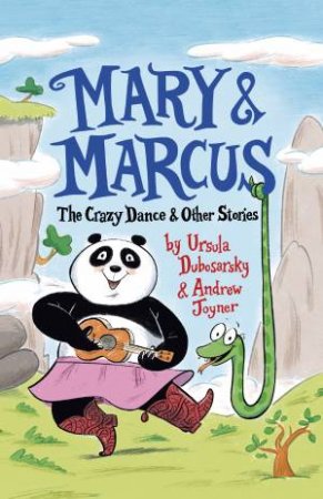 Mary And Marcus: The Crazy Dance And Other Stories by Ursula Dubosarsky & Andrew Joyner