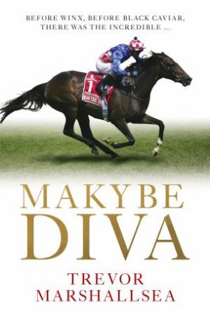 Makybe Diva by Trevor Marshallsea