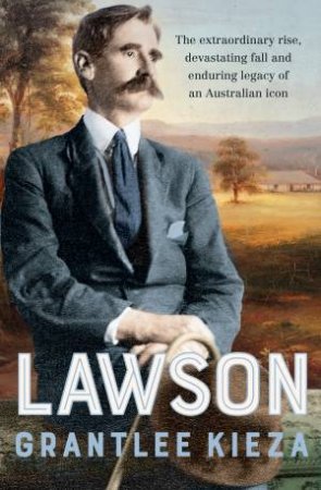 Lawson by Grantlee Kieza