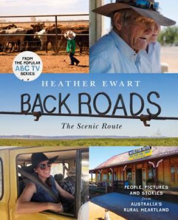 Back Roads: The Scenic Route by Heather Ewart