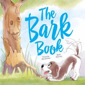 The Bark Book by Victoria Mackinlay & Beth Harvey