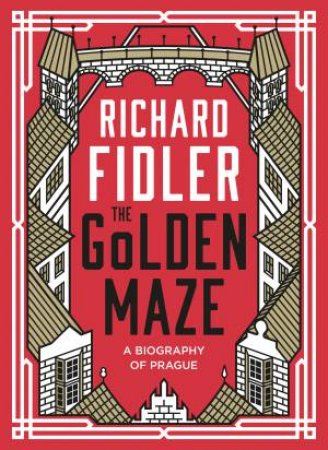 The Golden Maze by Richard Fidler