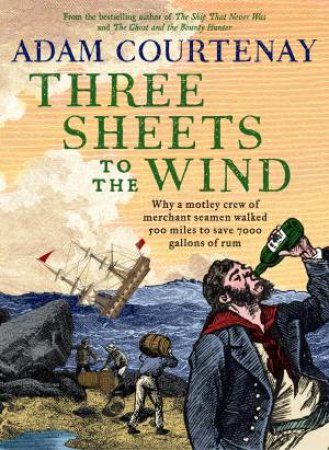 Three Sheets to the Wind by Adam Courtenay