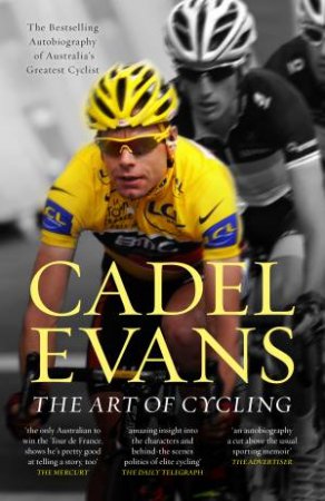 The Art Of Cycling by Cadel Evans