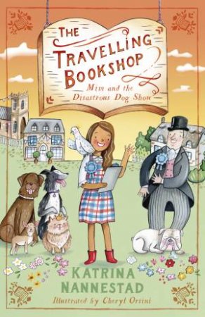 Mim And The Disastrous Dog Show by Katrina Nannestad & Cheryl Orsini