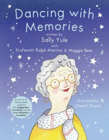 Dancing with Memories by Sally Yule & Maggie Beer & Ralph Martins & Cheryl Orsini