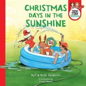 Christmas Days in the Sunshine by Beth Stephen & Byll Stephen & Teeny Tiny Stevies & Simon Howe