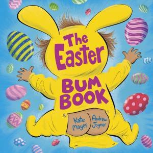 The Easter Bum Book by Kate Mayes & Andrew Joyner