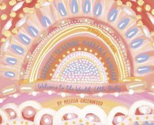 Welcome to the World Little Baby: A Baby Records Book by Melissa Greenwood