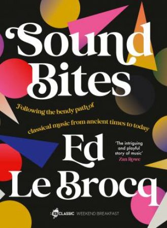 Sound Bites by Ed Le Brocq