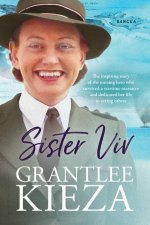 Sister Viv The inspiring gripping WWII story of survival and heroism ofa courageous young army nurse from the bestselling awardwinning author