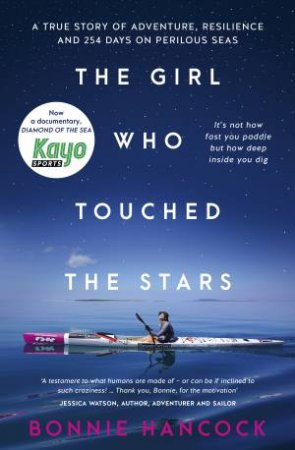 The Girl Who Touched The Stars: One woman's extraordinary inspiring truestory of adventure, resilience and love, for readers of THE GIRL WHO FEL