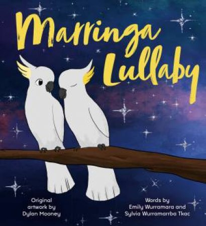 Marringa Lullaby by Rhyan Clapham & Emily Wurramara & Dylan Mooney