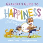 Grandpas Guide to Happiness