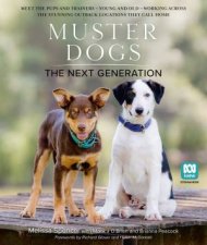 Muster Dogs The Next Generation The new 2025 companion picture book for animal lovers and fans of the ABC television series