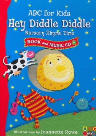 ABC For Kids Hey Diddle Diddle Nursery Rhyme Time Book And Music by O'Boyle Sean