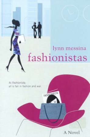 Fashionistas by Lynn Messina