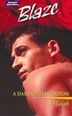 Blaze: A Dash Of Temptation by Jo Leigh