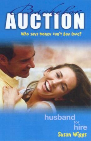 Bachelor Auction: Husband For Hire by Susan Wiggs